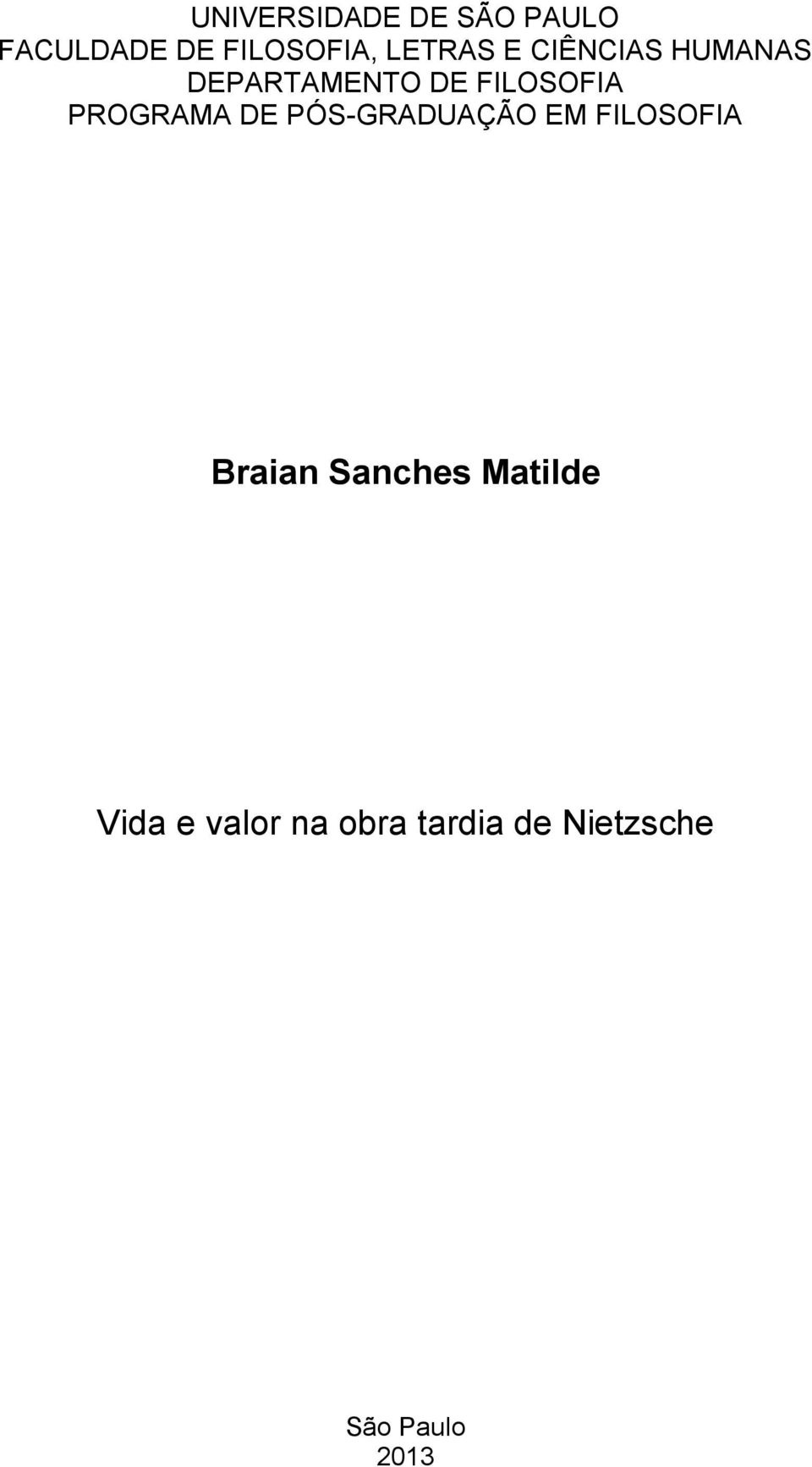 PROGRAMA DE PÓS-GRADUAÇÃO EM FILOSOFIA Braian Sanches