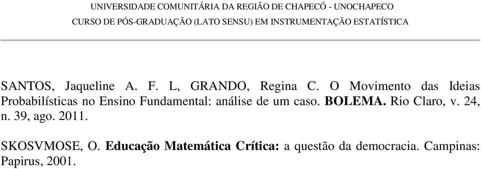 análise de um caso. BOLEMA. Rio Claro, v. 24, n. 39, ago. 2011.