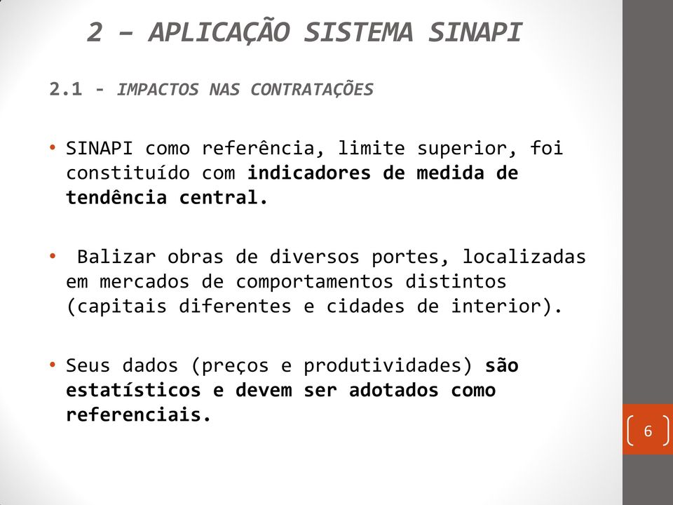 indicadores de medida de tendência central.