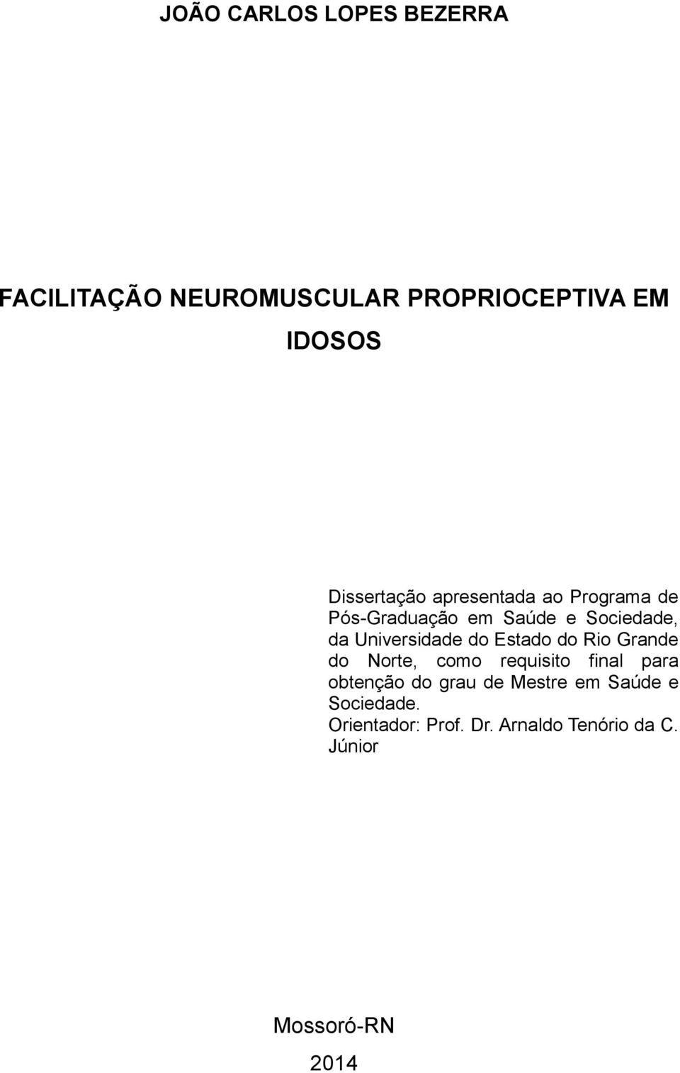 Universidade do Estado do Rio Grande do Norte, como requisito final para obtenção do