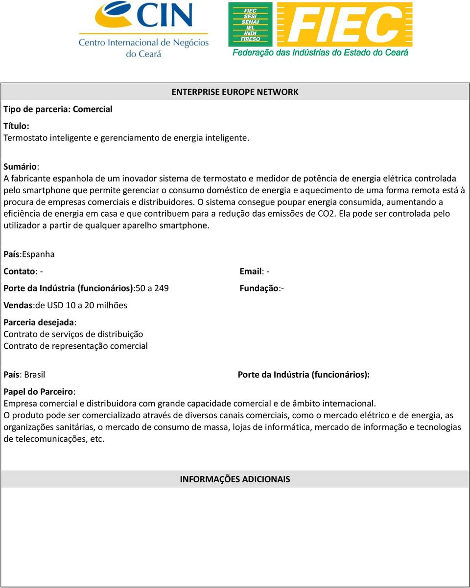 uma forma remota está à procura de empresas comerciais e distribuidores.