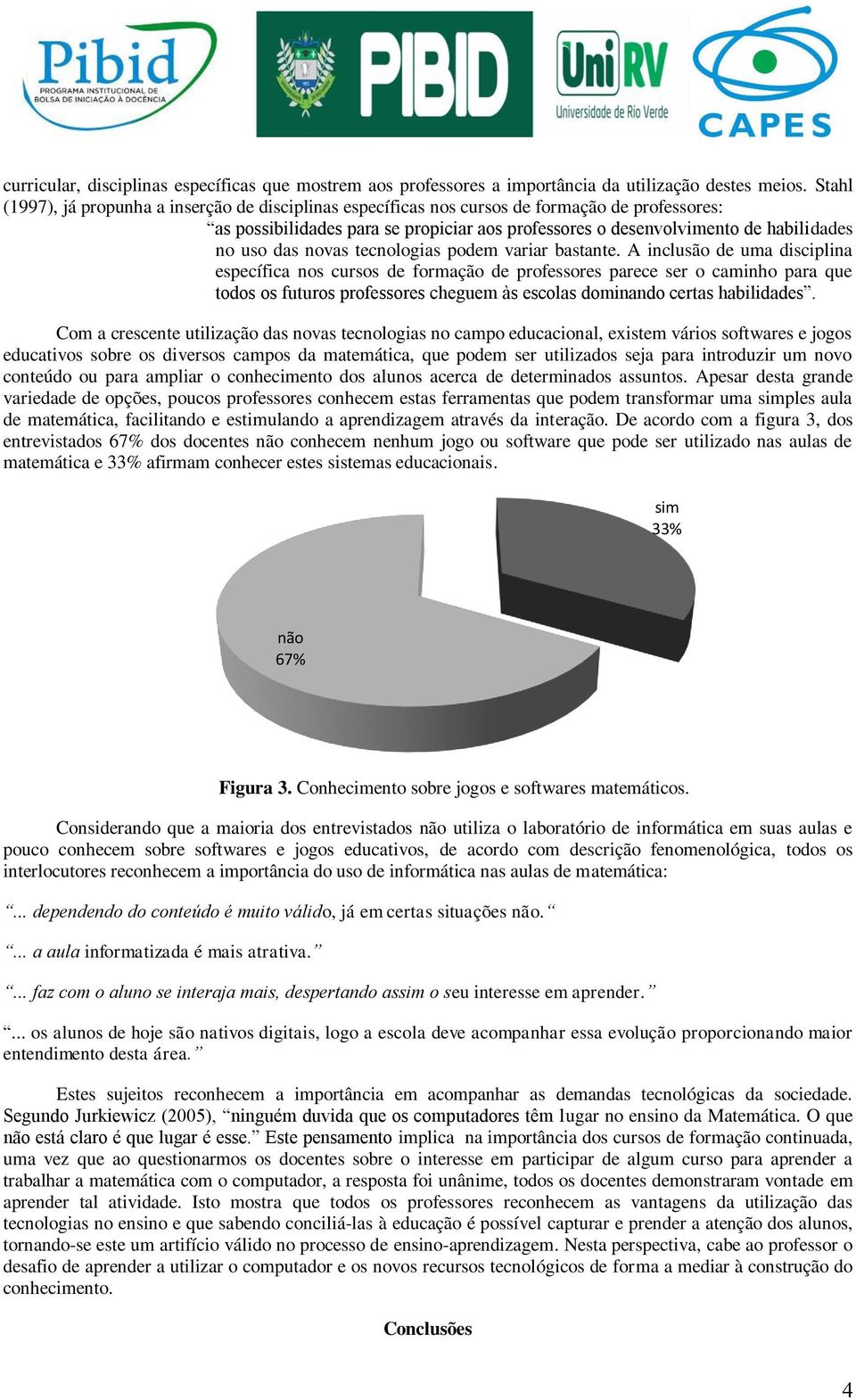 novas tecnologias podem variar bastante.