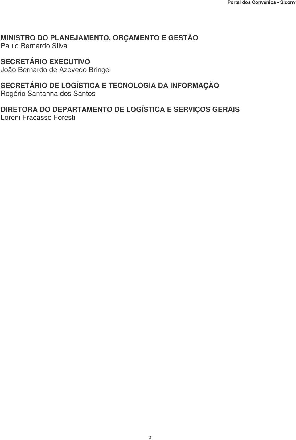 LOGÍSTICA E TECNOLOGIA DA INFORMAÇÃO Rogério Santanna dos Santos