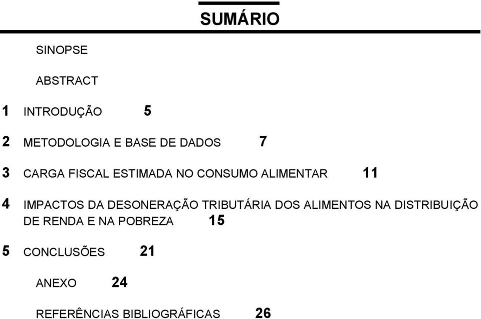 DA DESONERAÇÃO TRIBUTÁRIA DOS ALIMENTOS NA DISTRIBUIÇÃO DE RENDA E