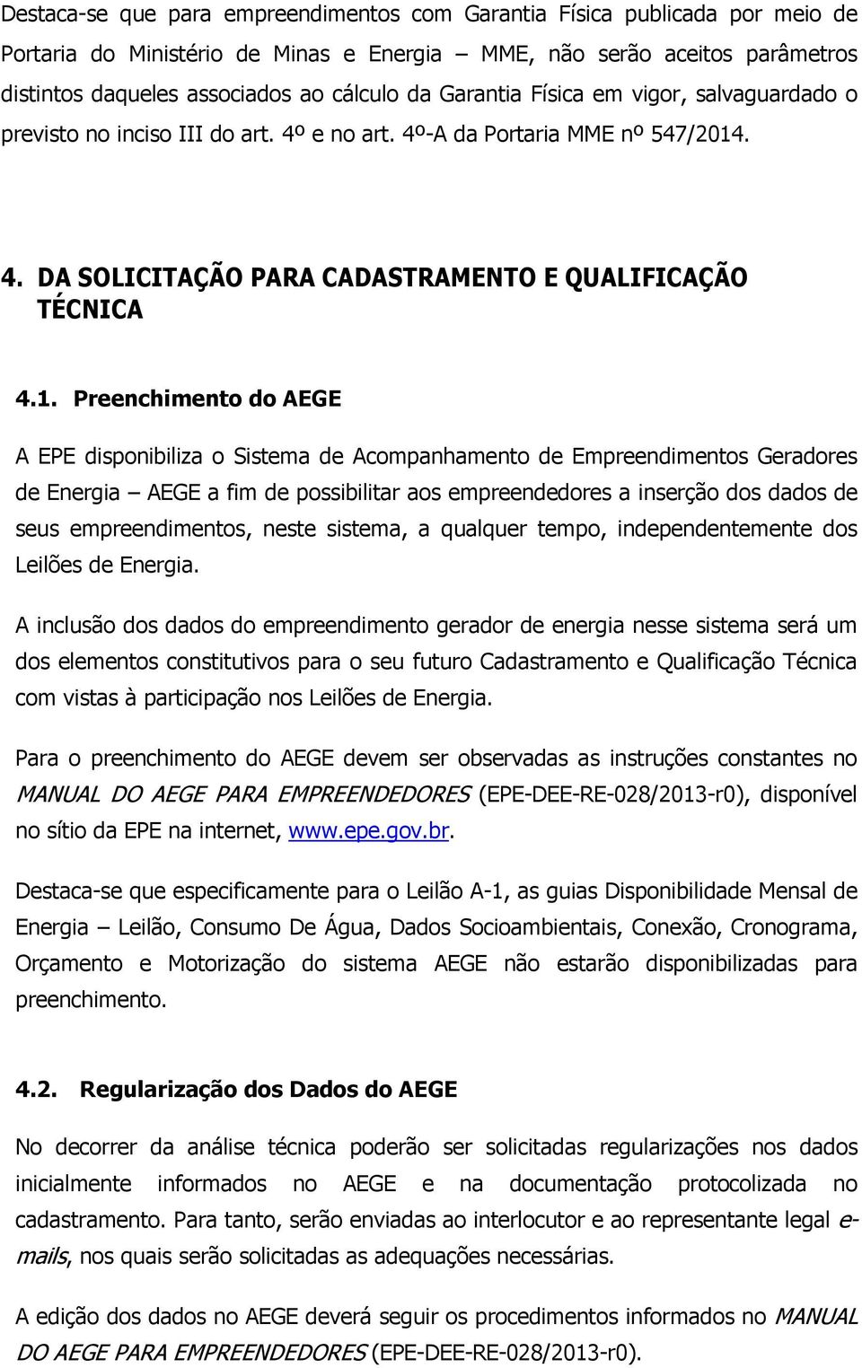 . 4. DA SOLICITAÇÃO PARA CADASTRAMENTO E QUALIFICAÇÃO TÉCNICA 4.1.