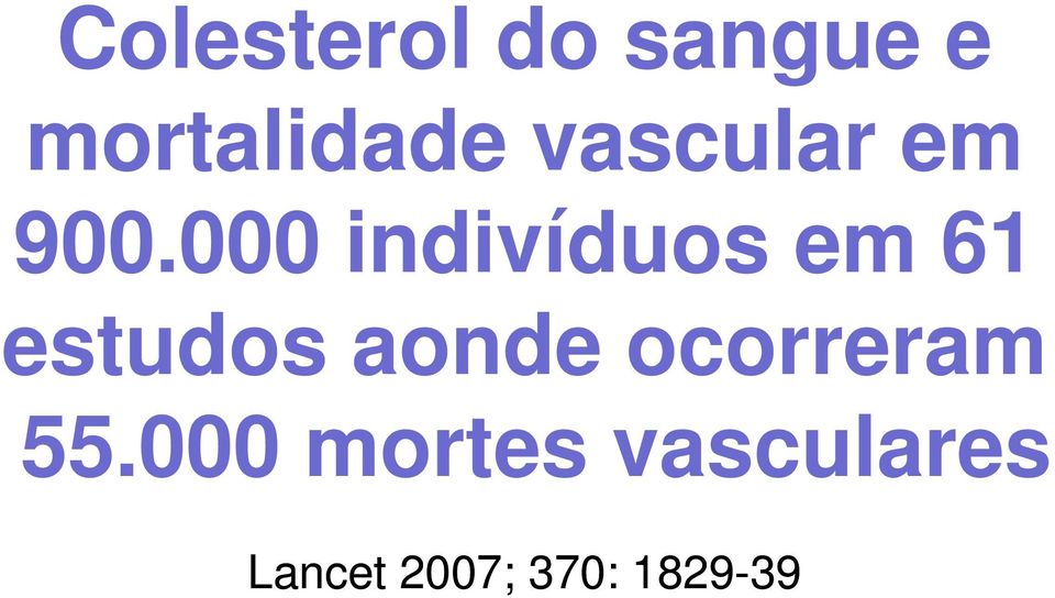 000 indivíduos em 61 estudos aonde