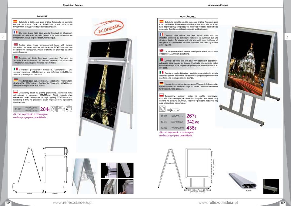 Este display es muy apropiado para exteriores donde su peso extra es necesario. Cuenta con patas niveladoras antideslizantes. Chevalet double face pour visuels. Fabriqué en aluminium.