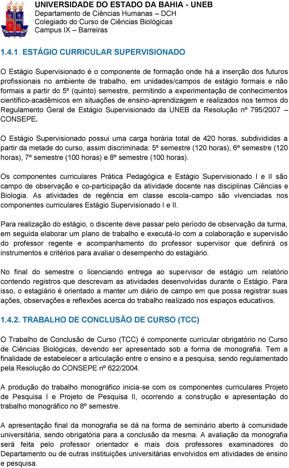 Geral de Estágio Supervisionado da UNEB da Resolução nº 795/2007 CONSEPE.