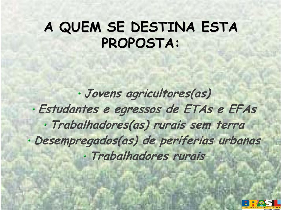 e EFAs Trabalhadores(as) rurais sem terra