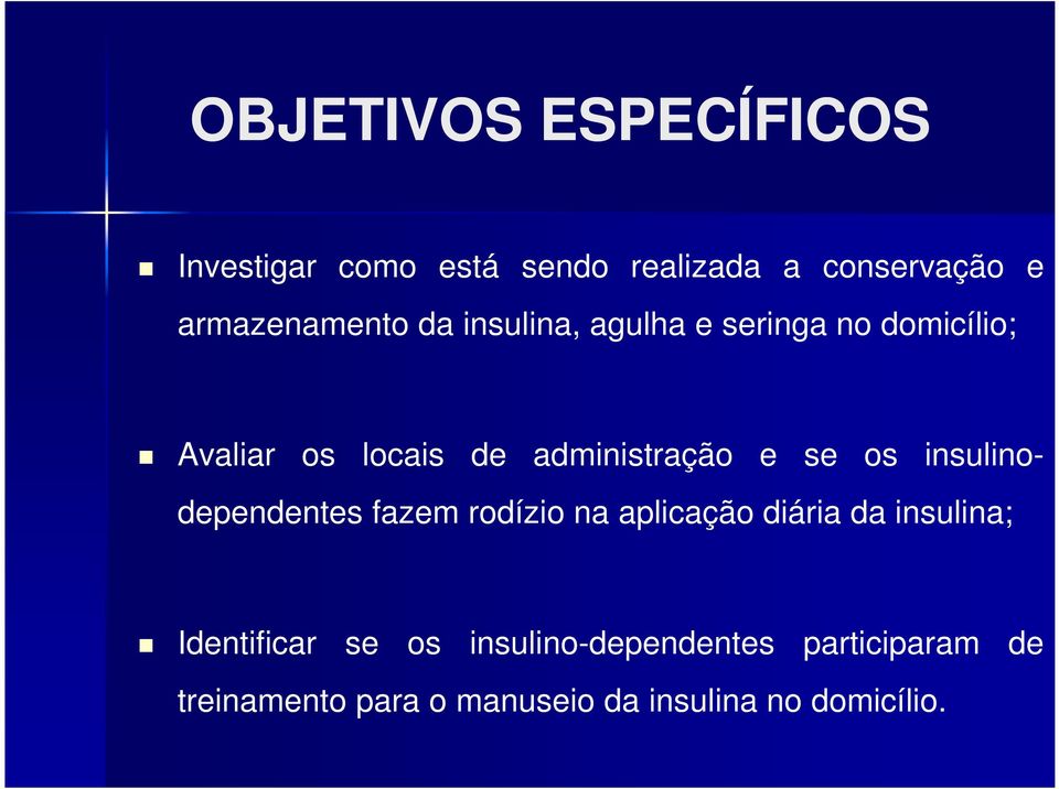 administração e se os insulinodependentes fazem rodízio na aplicação diária da