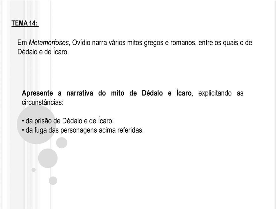 Apresente a narrativa do mito de Dédalo e Ícaro, explicitando as