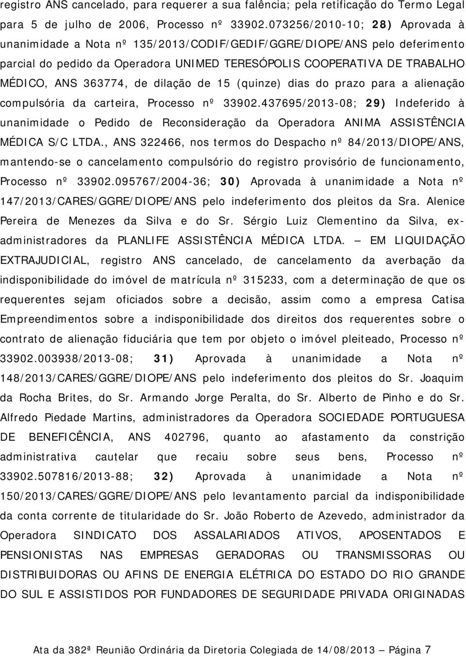 de dilação de 15 (quinze) dias do prazo para a alienação compulsória da carteira, Processo nº 33902.