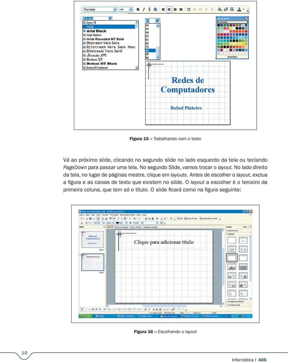 No lado direito da tela, no lugar de páginas mestre, clique em layouts.