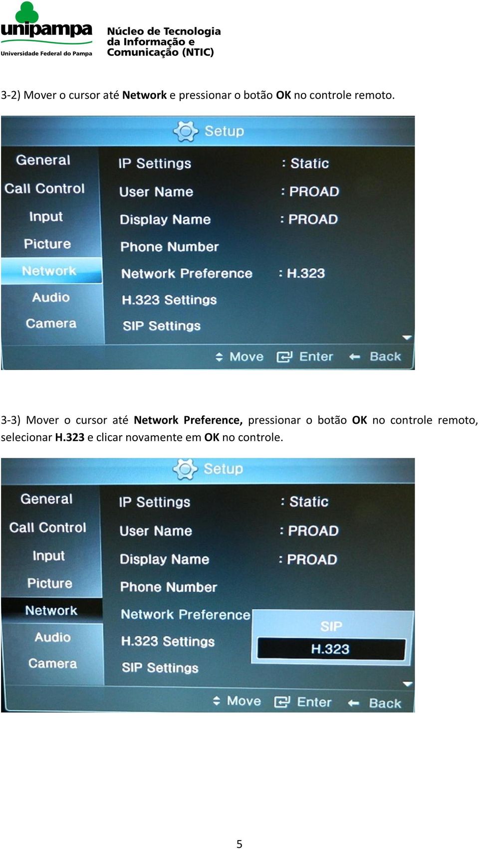 3-3) Mover o cursor até Network Preference, pressionar