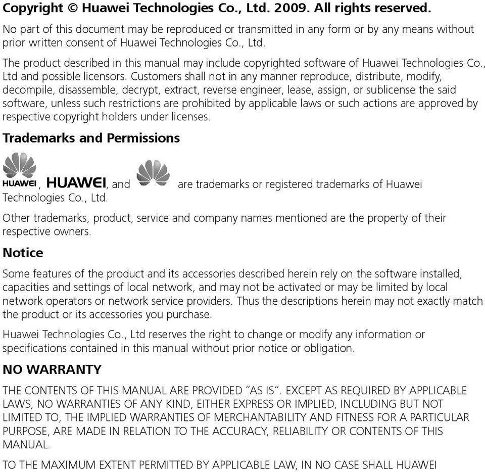 The product described in this manual may include copyrighted software of Huawei Technologies Co., Ltd and possible licensors.