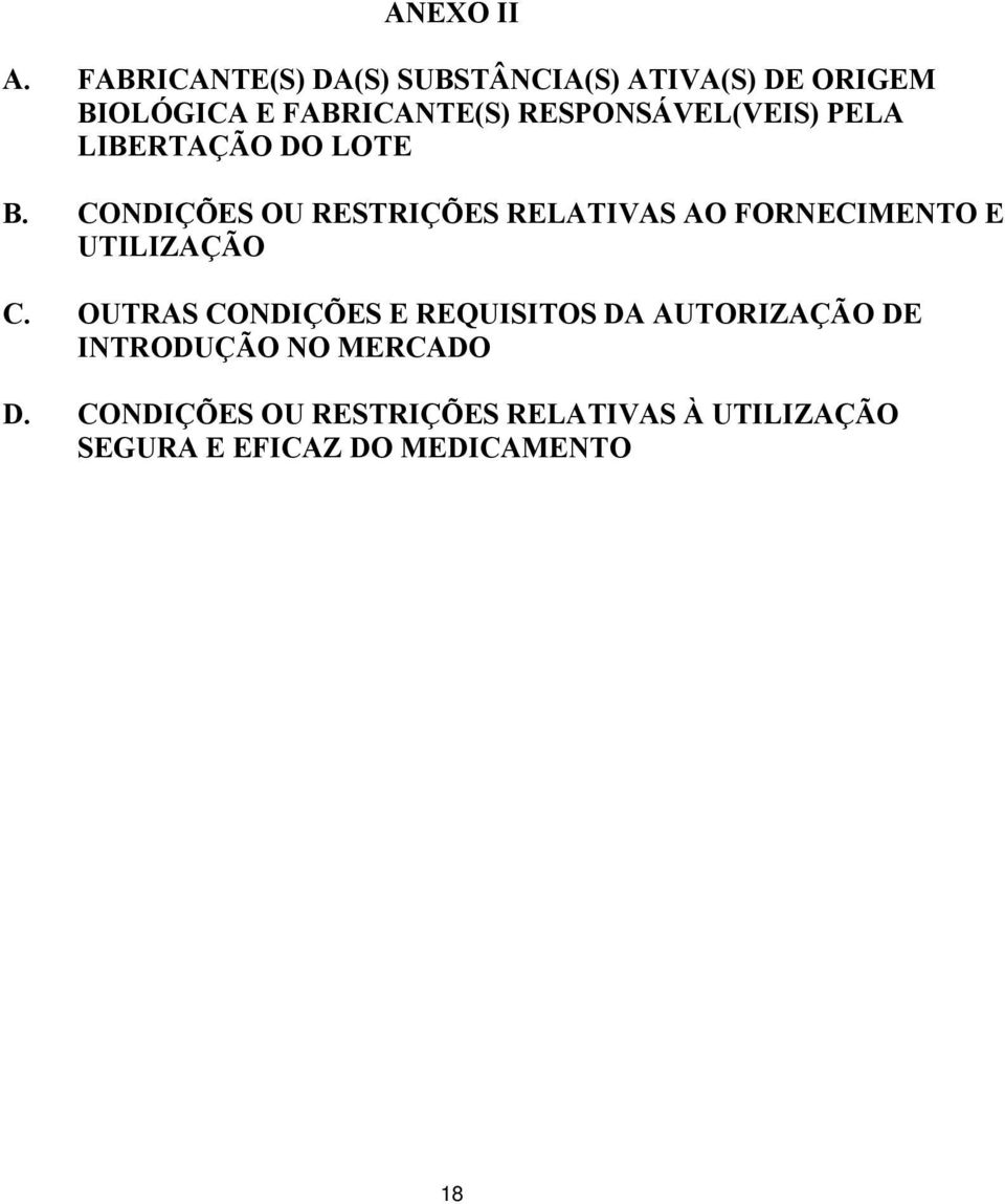 RESPONSÁVEL(VEIS) PELA LIBERTAÇÃO DO LOTE B.