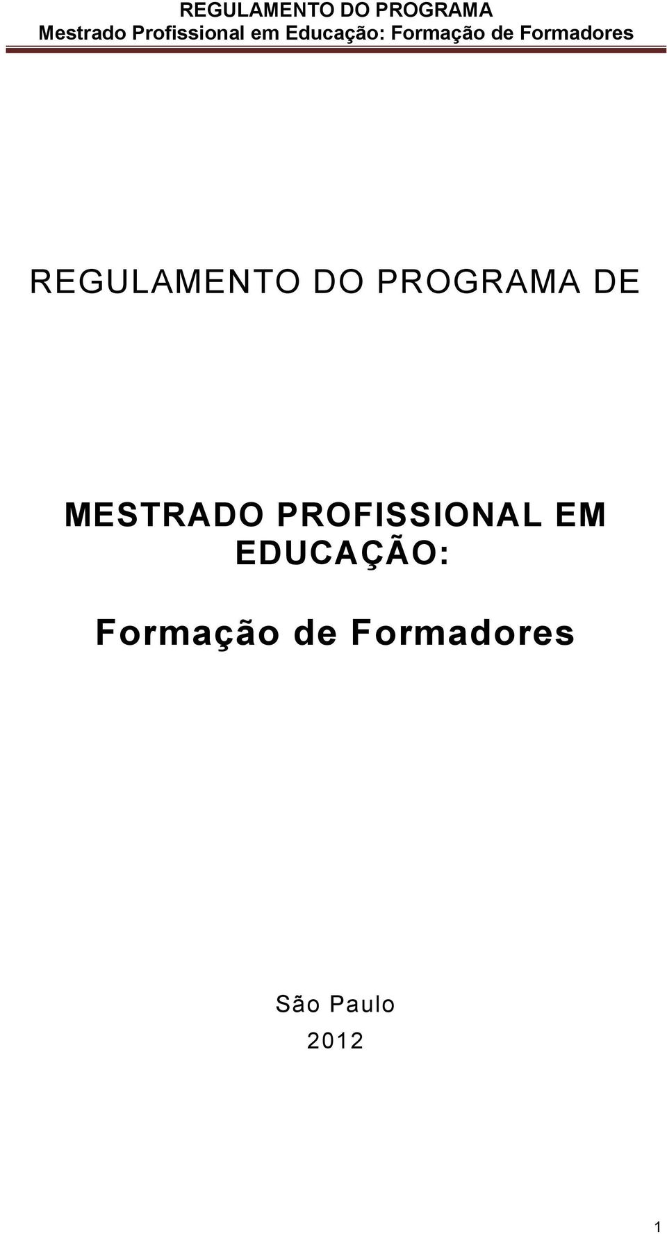 EM EDUCAÇÃO: Formação de