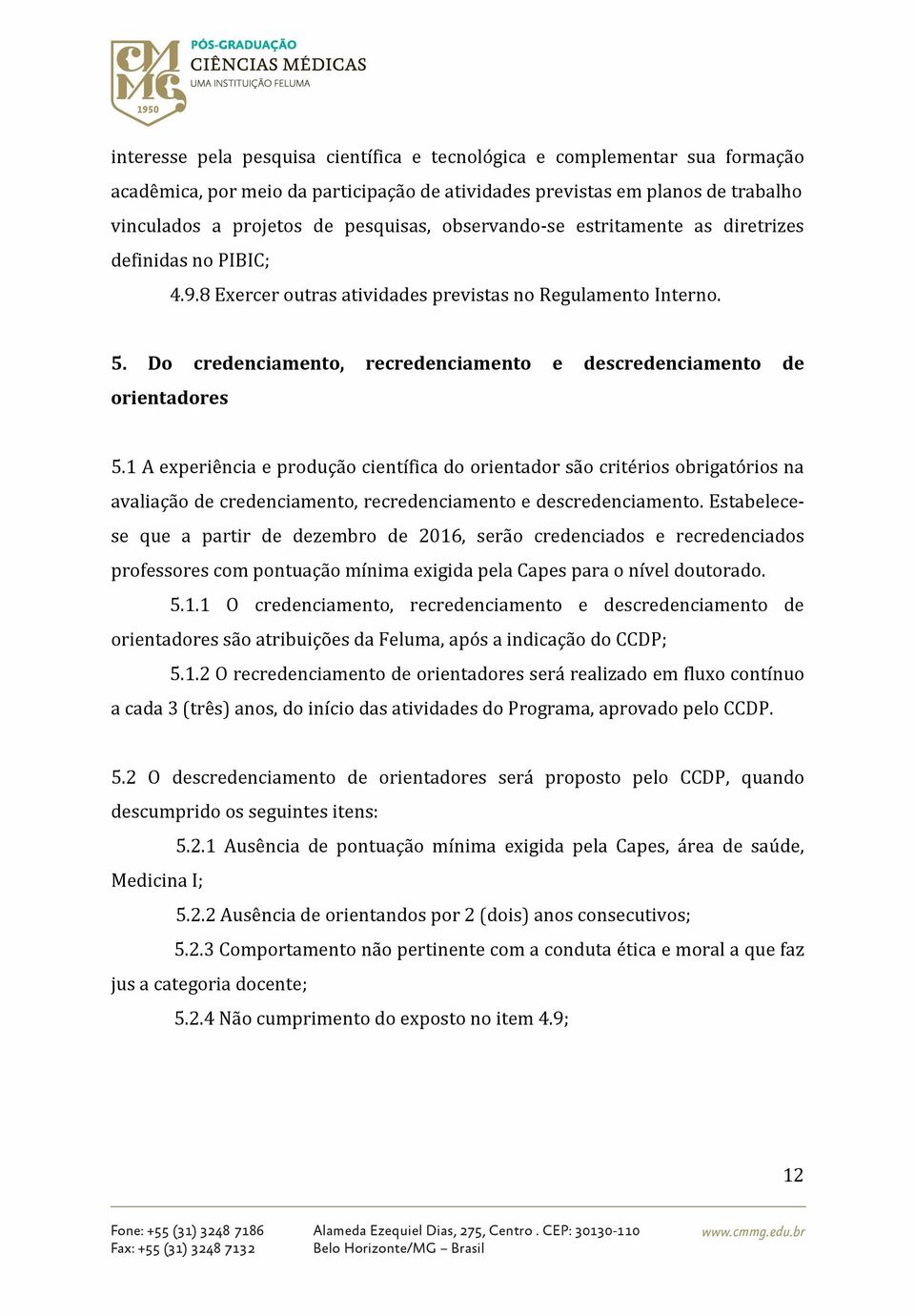 Do credenciamento, recredenciamento e descredenciamento de orientadores 5.