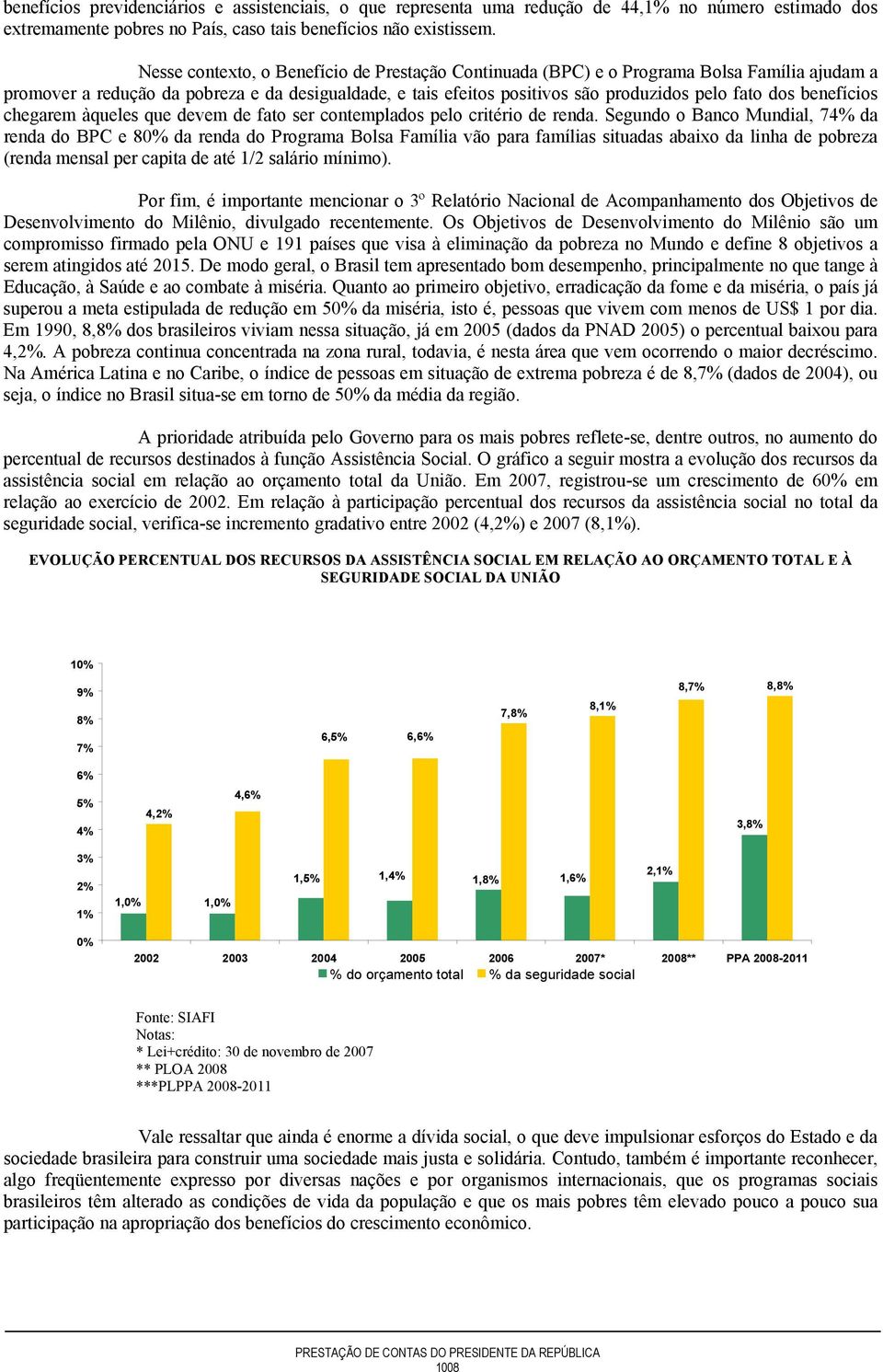 benefícios chegarem àqueles que devem de fato ser contemplados pelo critério de renda.