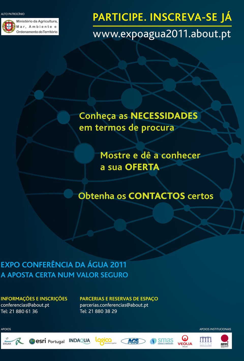 CONTACTOS certos EXPO CONFERÊNCIA 2011 A APOSTA CERTA NUM VALOR SEGURO INFORMAÇÕES E INSCRIÇÕES