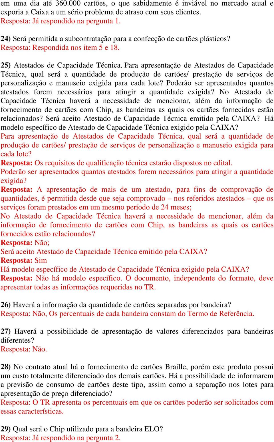 Para apresentação de Atestados de Capacidade Técnica, qual será a quantidade de produção de cartões/ prestação de serviços de personalização e manuseio exigida para cada lote?