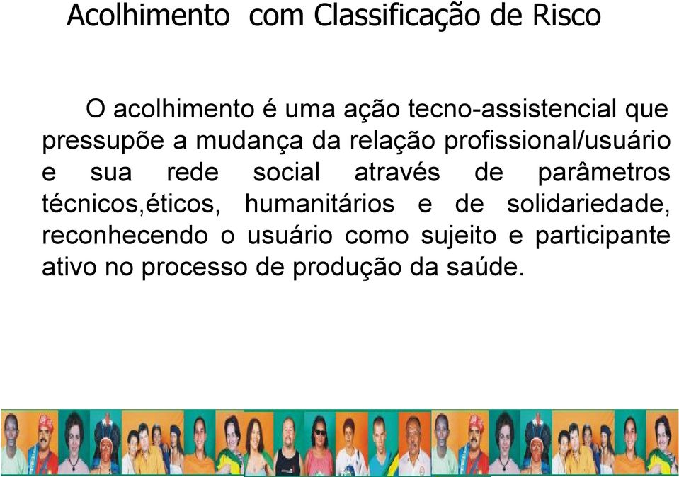 parâmetros técnicos,éticos, humanitários e de solidariedade,