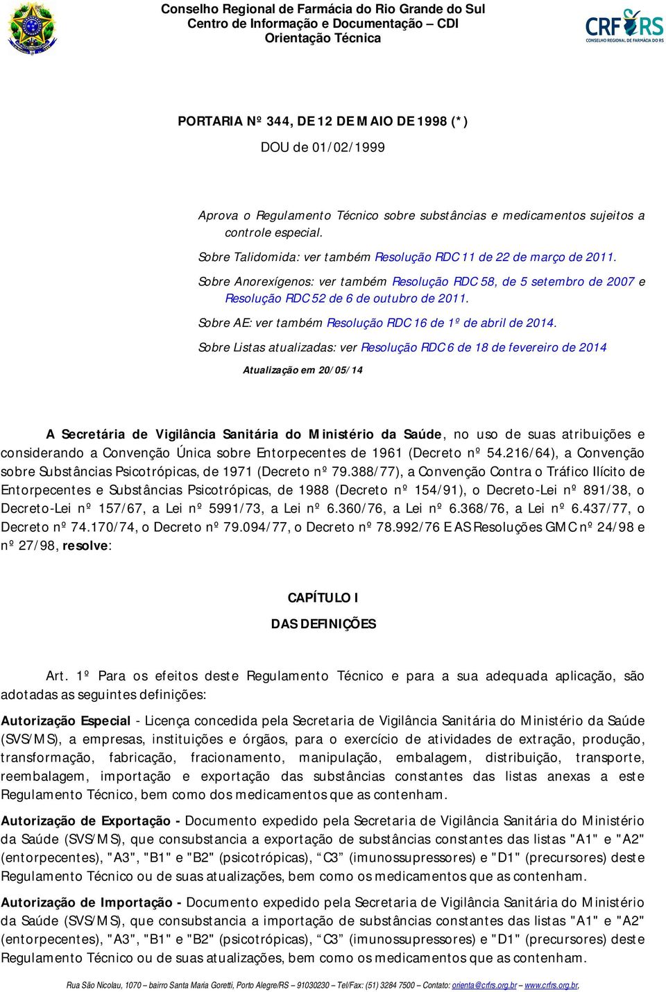 Sobre AE: ver também Resolução RDC 16 de 1º de abril de 2014.