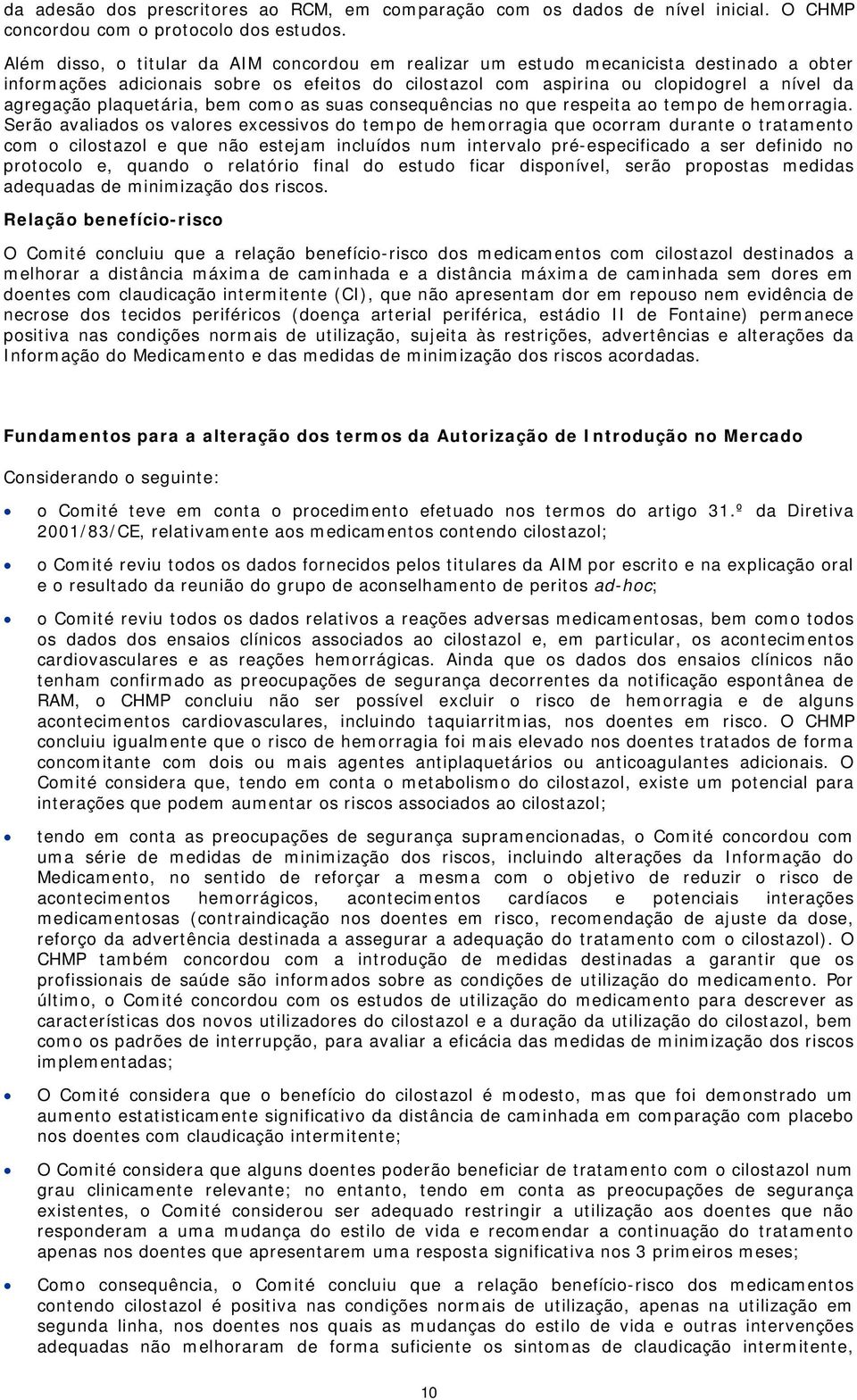 plaquetária, bem como as suas consequências no que respeita ao tempo de hemorragia.