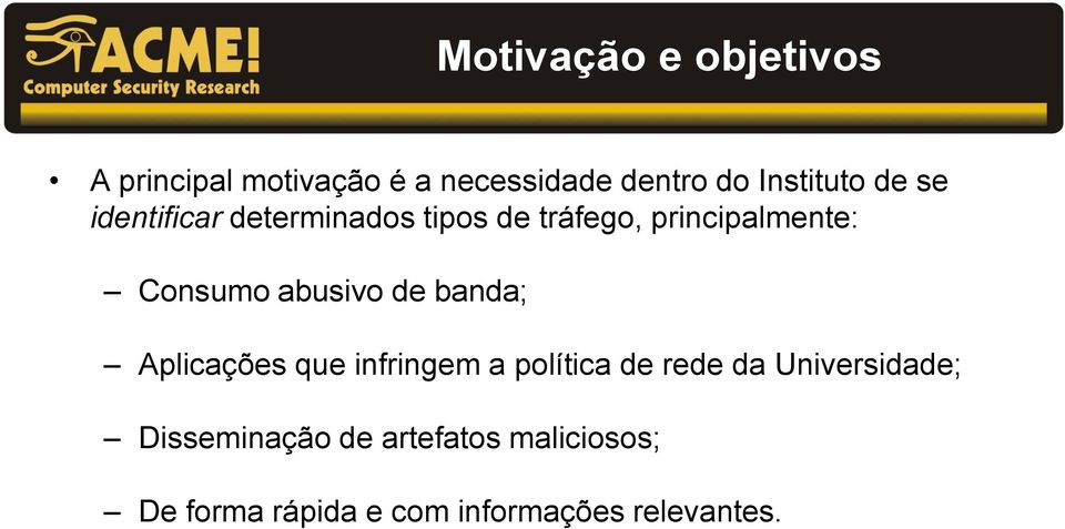 Consumo abusivo de banda; Aplicações que infringem a política de rede da