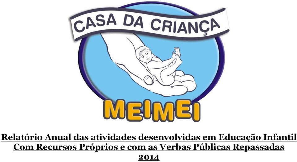 Infantil Com Recursos Próprios