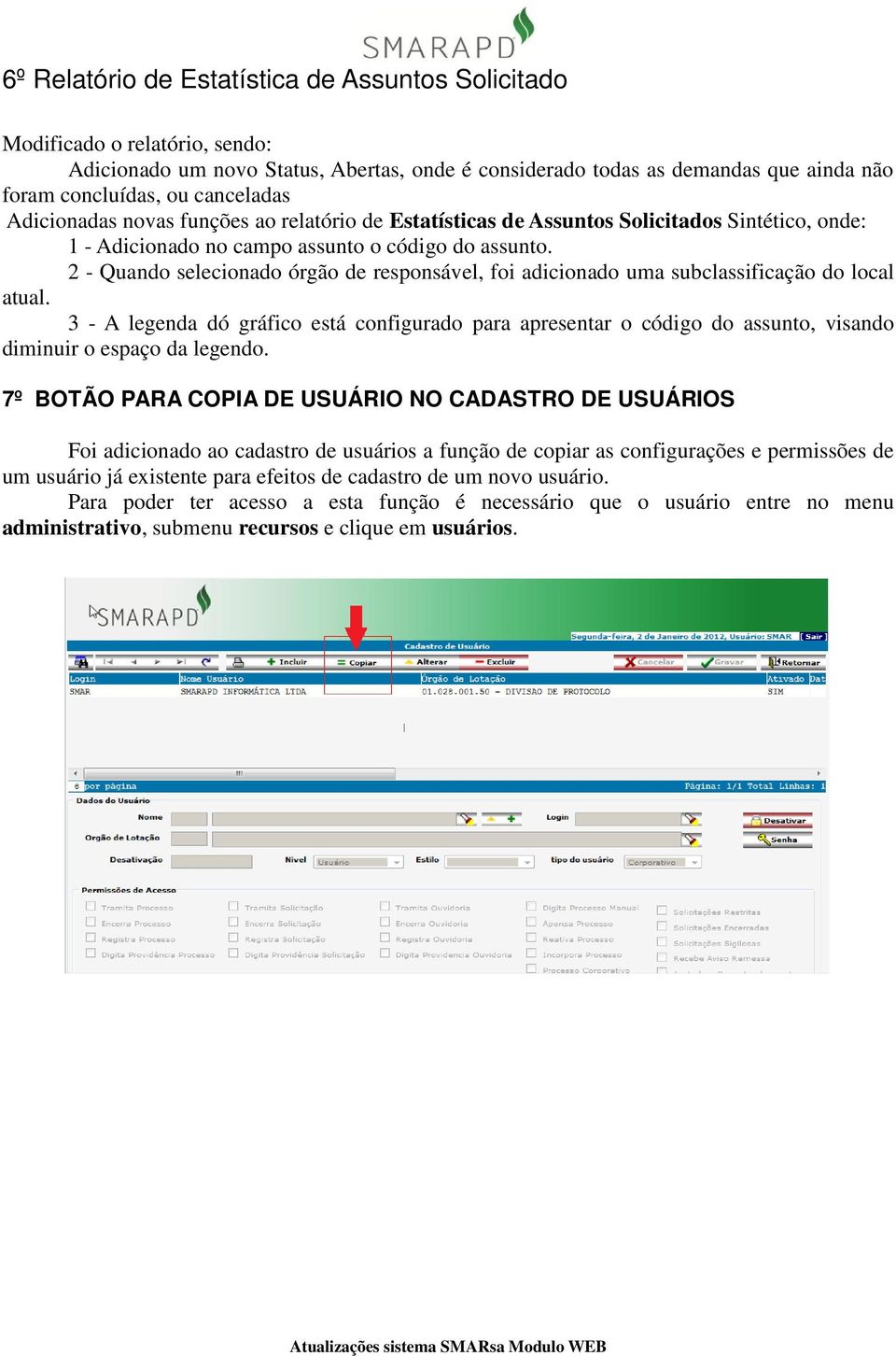 2 - Quando selecionado órgão de responsável, foi adicionado uma subclassificação do local atual.