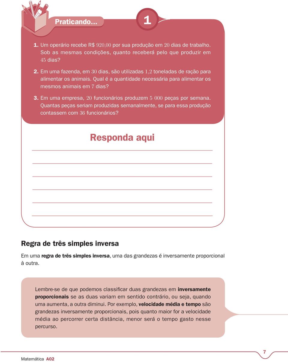 Quantas peças seriam produzidas semanalmente, se para essa produção contassem com 36 funcionários?