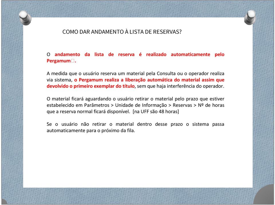 primeiro exemplar do título, sem que haja interferência do operador.