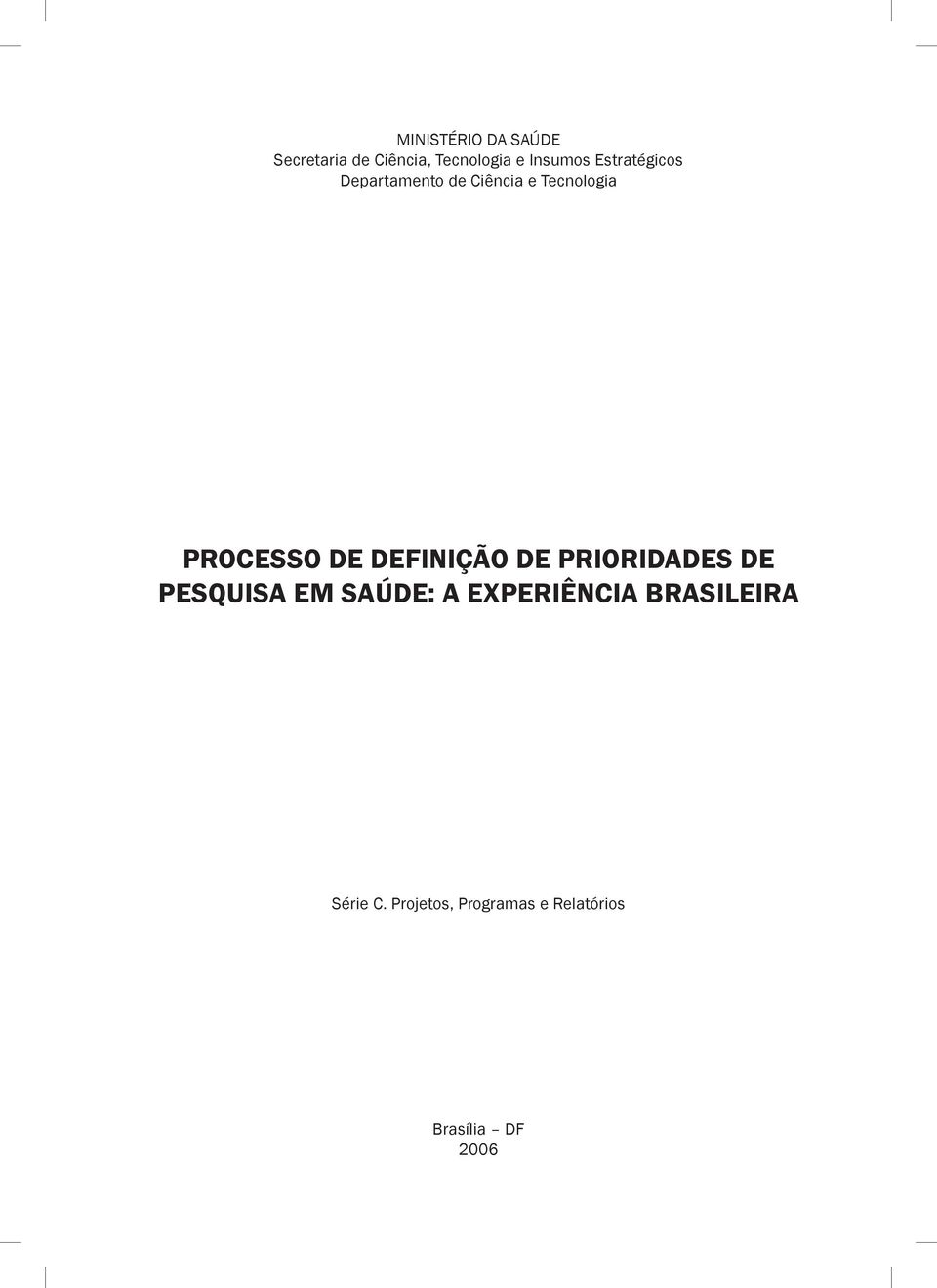 definição de prioridades de pesquisa em saúde: a experiência