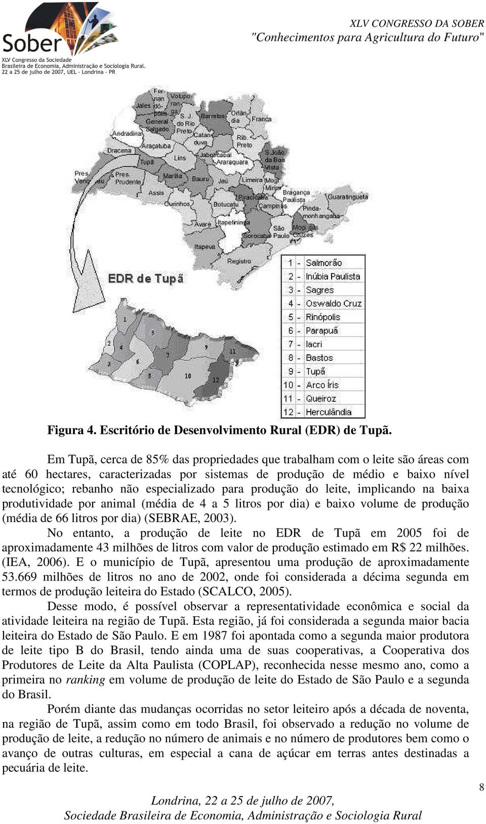 para produção do leite, implicando na baixa produtividade por animal (média de 4 a 5 litros por dia) e baixo volume de produção (média de 66 litros por dia) (SEBRAE, 2003).