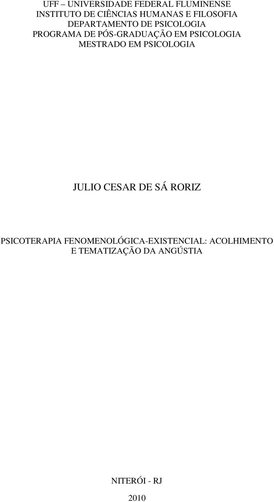 PSICOLOGIA MESTRADO EM PSICOLOGIA JULIO CESAR DE SÁ RORIZ PSICOTERAPIA