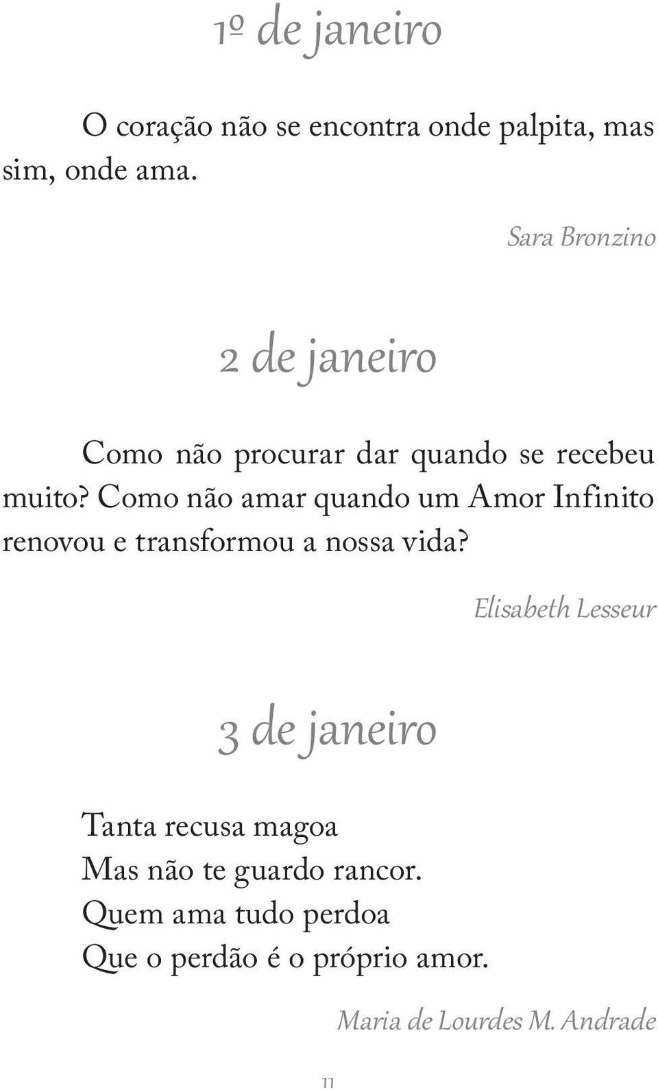 Como não amar quando um Amor Infinito renovou e transformou a nossa vida?