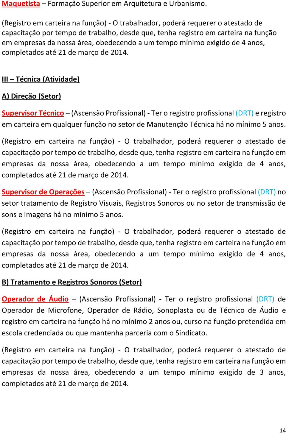 Técnica há no mínimo 5 anos.