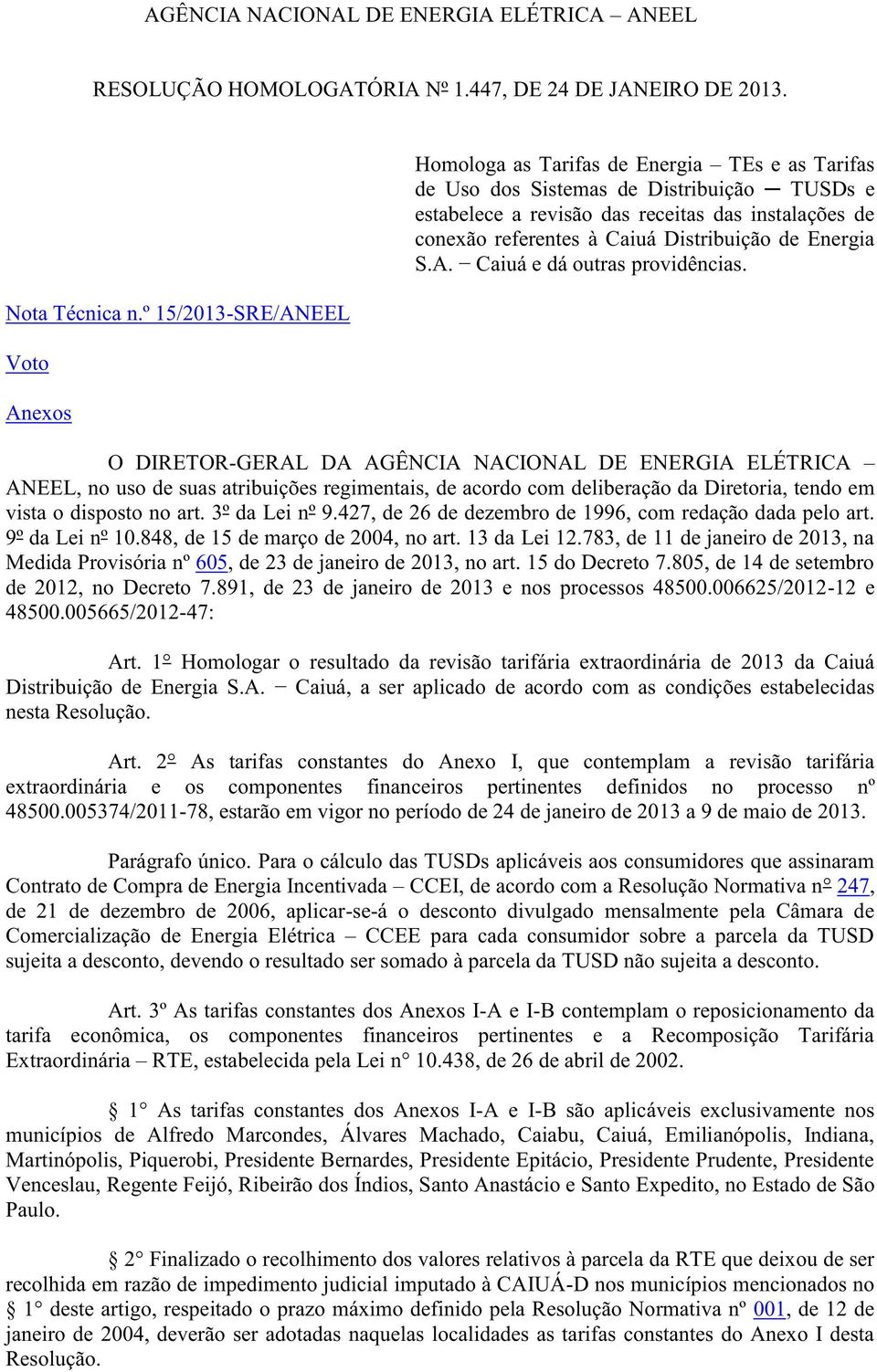 Distribuição de Energia S.A. Caiuá e dá outras providências.