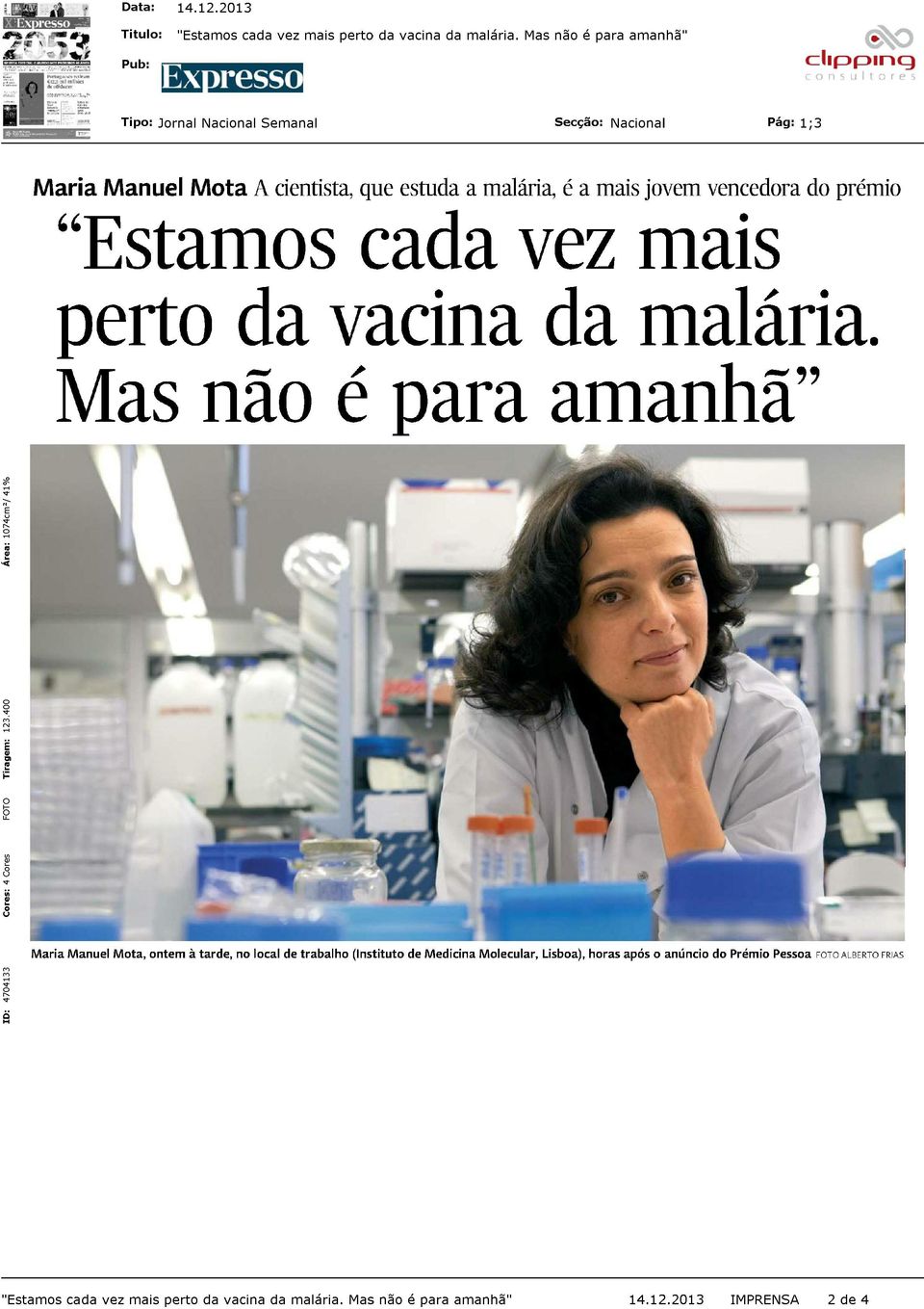 Mas não é para amanhã" Maria Manuel Mota, ontem à tarde, no local de trabalho