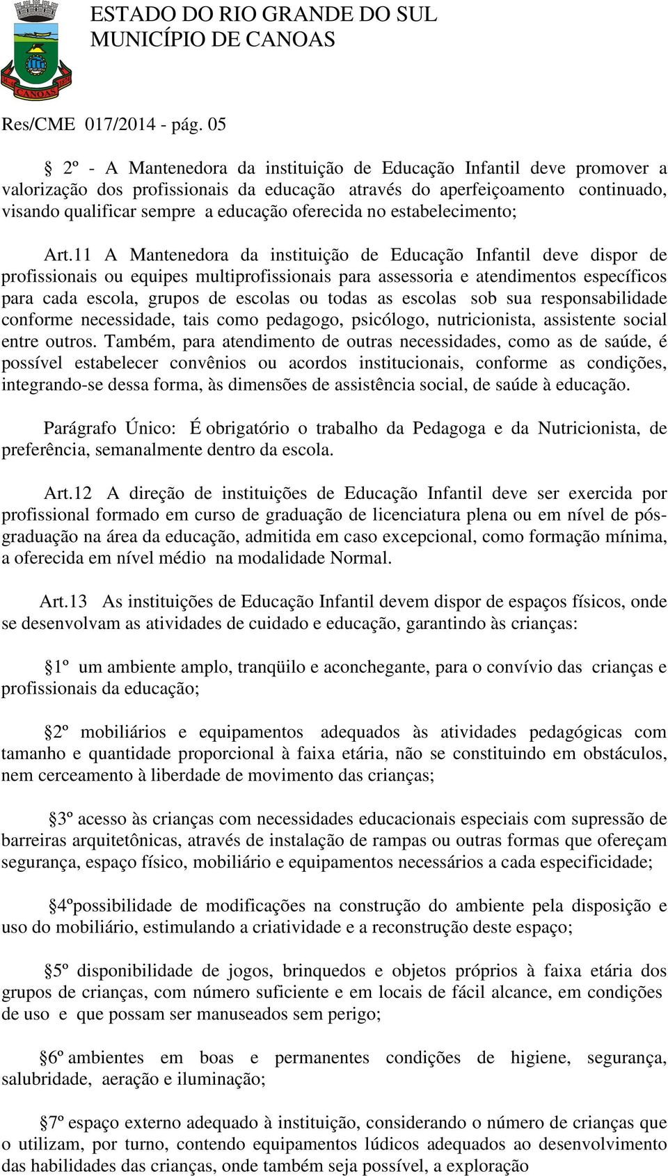 oferecida no estabelecimento; Art.