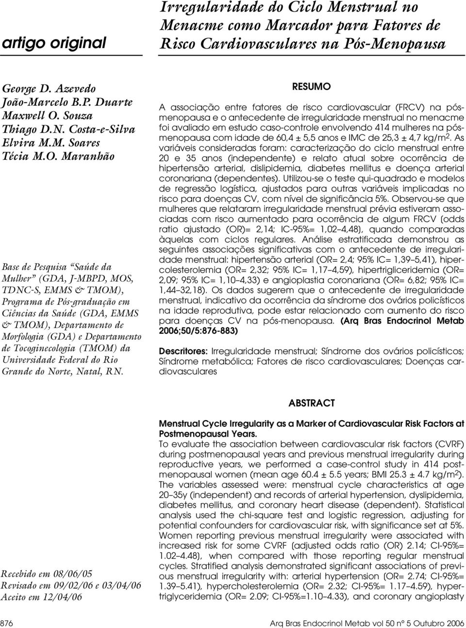 Maranhão Base de Pesquisa Saúde da Mulher (GDA, J-MBPD, MOS, TDNC-S, EMMS & TMOM), Programa de Pós-graduação em Ciências da Saúde (GDA, EMMS & TMOM), Departamento de Morfologia (GDA) e Departamento