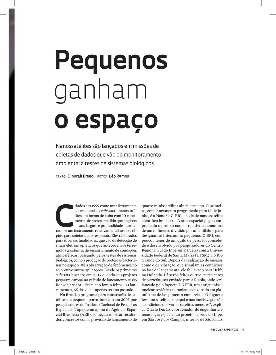 relativamente barato e rápido para coletar dados espaciais.