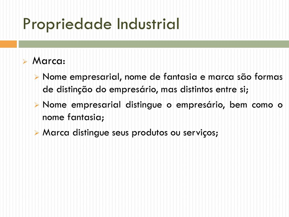 si; Nome empresarial distingue o empresário, bem como o