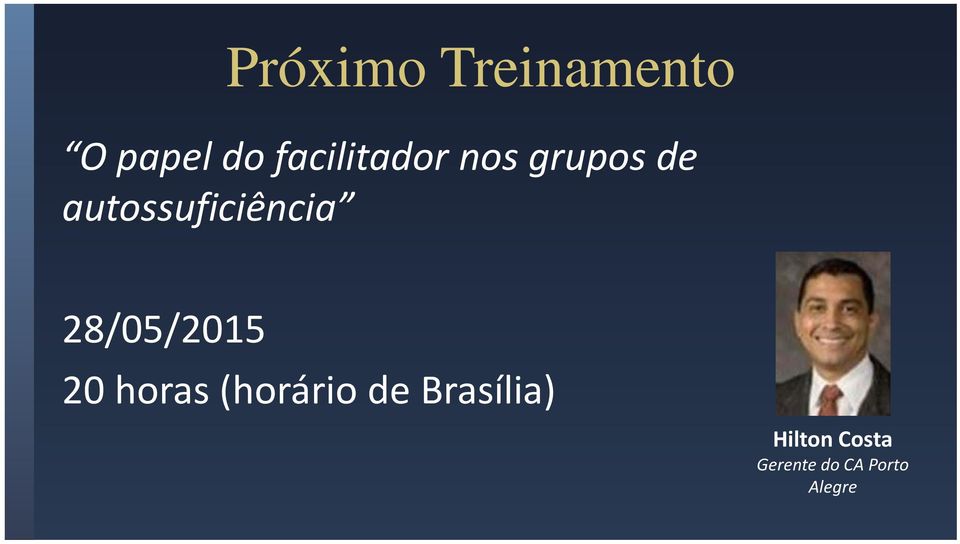 autossuficiência 28/05/2015 20 horas