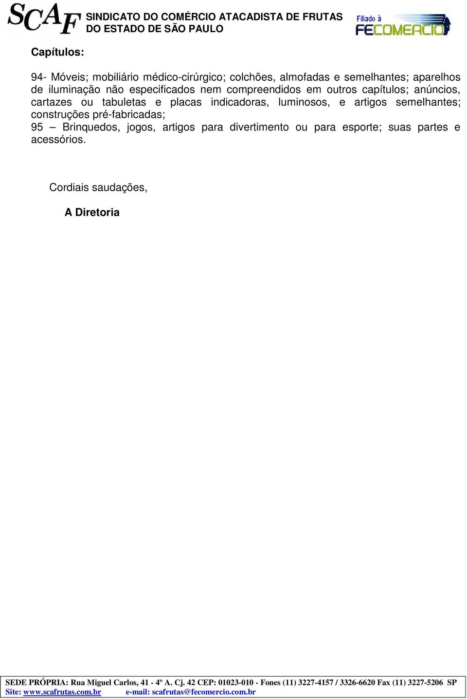 anúncis, cartazes u tabuletas e placas indicadras, luminss, e artigs semelhantes; cnstruções