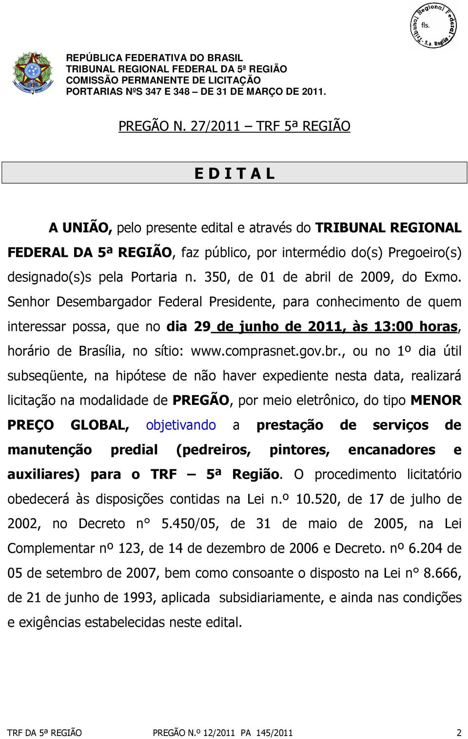 350, de 01 de abril de 2009, do Exmo.