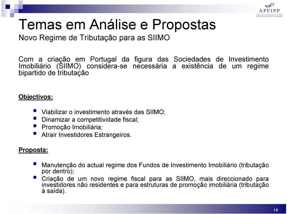 fiscal; Promoção Imobiliária; Atrair Investidores Estrangeiros.