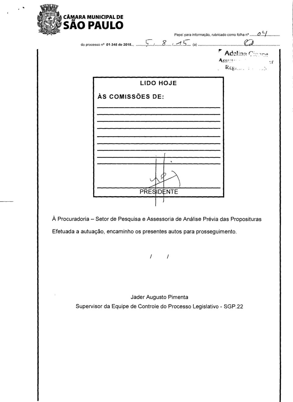 Procuradoria Setor de Pesquisa e Assessoria de Anélise Prévia das Proposituras Efetuada a autua9éo, encaminho