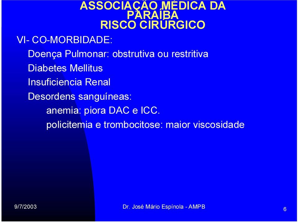 Insuficiencia Renal Desordens sanguíneas: anemia: piora